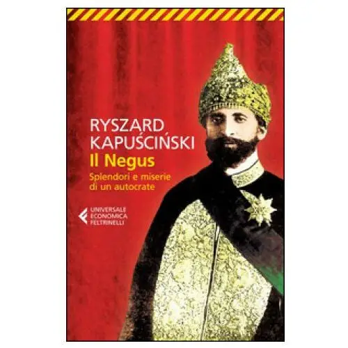 Il negus. splendori e miserie di un autocrate Feltrinelli