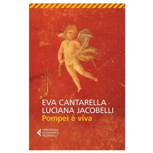 Pompei è viva Feltrinelli