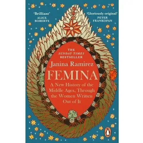 Femina: The instant Sunday Times bestseller - A New History of the Middle Ages, Through the Women Written Out of It