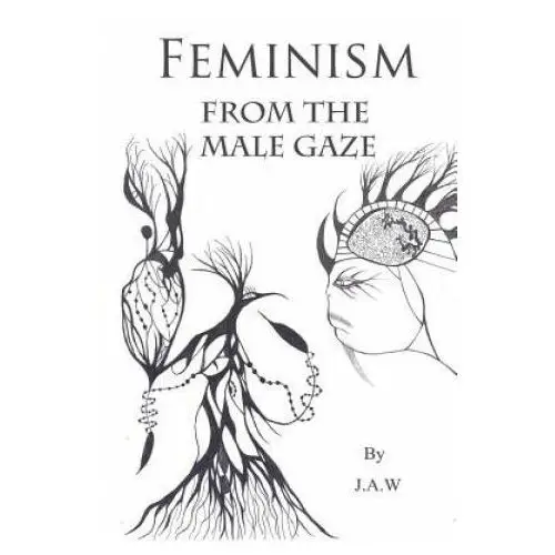 Feminism: From The Male Gaze