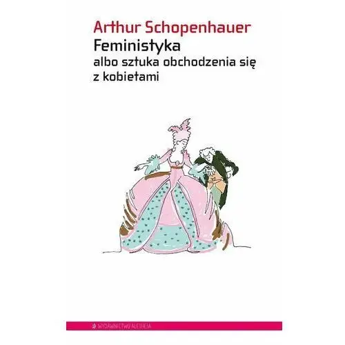 Feministyka albo sztuka obchodzenia się z kobietami