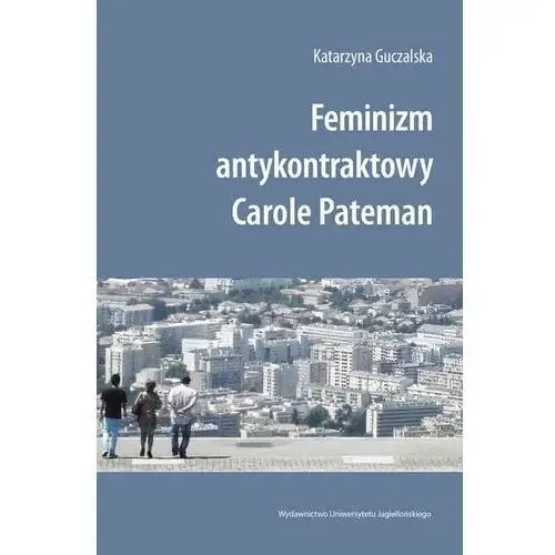 Feminizm antykontraktowy carole pateman