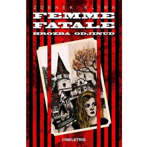 Femme fatale - Hrozba odjinud Klíma Zdeněk