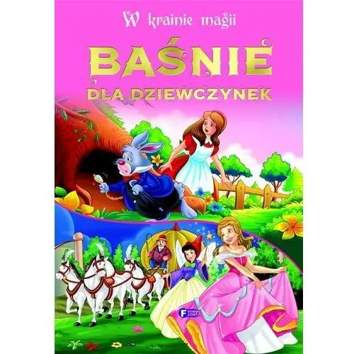 Baśnie dla dziewczynek w krainie magii Fenix