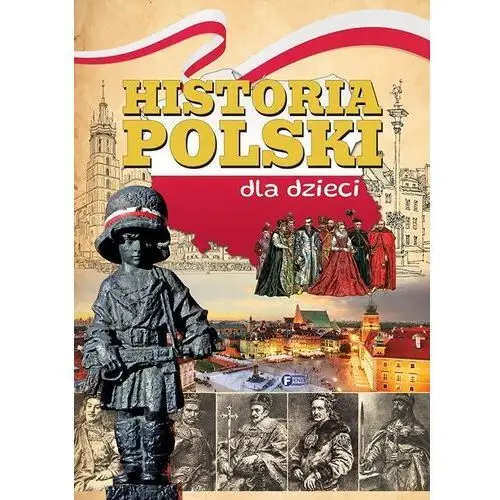 Historia polski dla dzieci Fenix