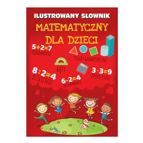 Ilustrowany słownik matematyczny dla dzieci