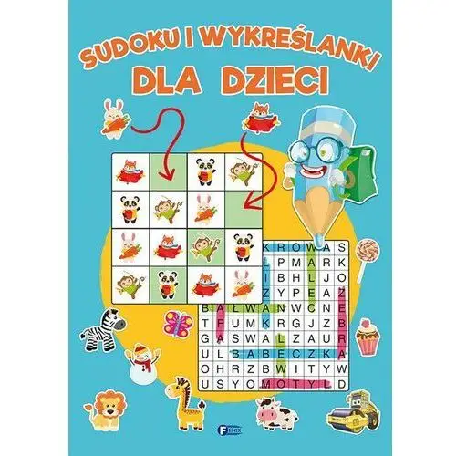 Fenix Sudoku i wykreślanki dla dzieci - praca zbiorowa - książka