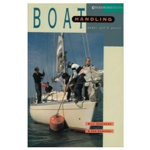 Boat handling under sail & power Fernhurst books limited