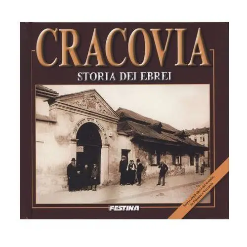 Festina Cracovia. storia dei ebri. kraków. historia żydów (wersja włoska)