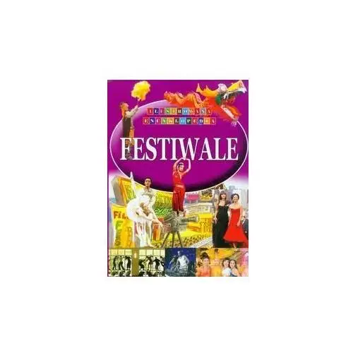 Festiwale. Ilustrowana encyklopedia