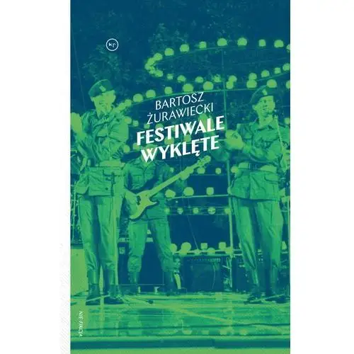 Festiwale wyklęte - Bartosz Żurawiecki