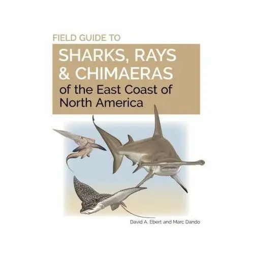 Field guide to sharks, rays and chimaeras of the east coast of north america Princeton university press