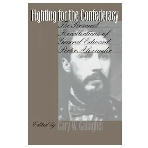 Fighting for the confederacy The university of north carolina press