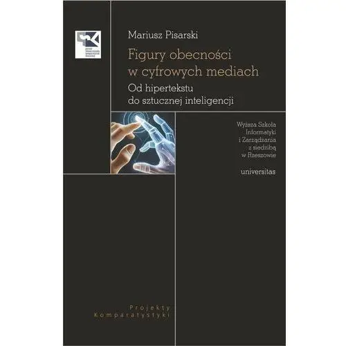 Figury obecności w cyfrowych mediach. Od hipertekstu do sztucznej inteligencji