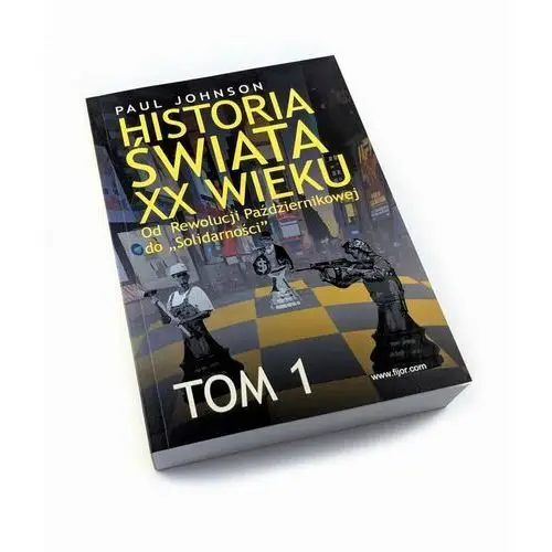 Historia świata XX wieku Tom 1