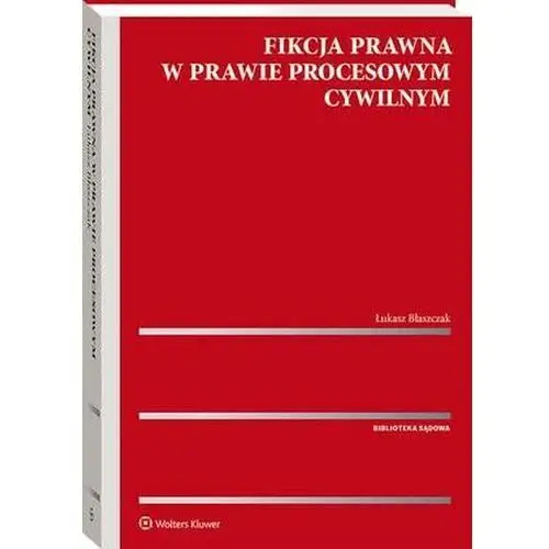 Fikcja prawna w prawie procesowym cywilnym