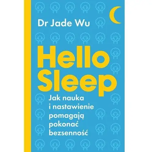 Filia Hello sleep. jak nauka i nastawienie pomagają pokonać bezsenność