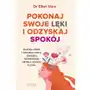 Pokonaj swoje lęki i odzyskaj spokój Sklep on-line