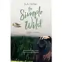 The simple wild. zostań ze mną - tylko w legimi możesz przeczytać ten tytuł przez 7 dni za darmo. Filia Sklep on-line