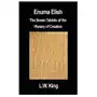 Enuma elish: the seven tablets of the history of creation Filiquarian pub llc Sklep on-line