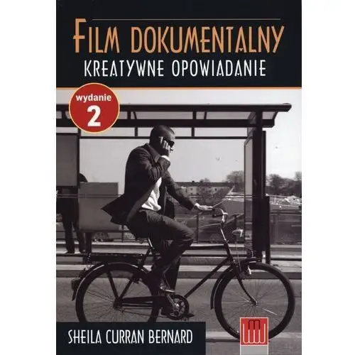 FILM DOKUMENTALNY KREATYWNE OPOWIADANIE SHEILA CURRAN BERNARD