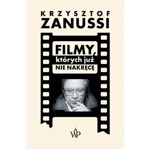 Filmy, których już nie nakręcę