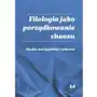 Filologia jako porządkowanie chaosu, AZ#920F4FCDEB/DL-ebwm/pdf Sklep on-line