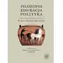 Filozofia, edukacja, polityka. Księga jubileuszowa dedykowana Profesor Barbarze Markiewicz Sklep on-line