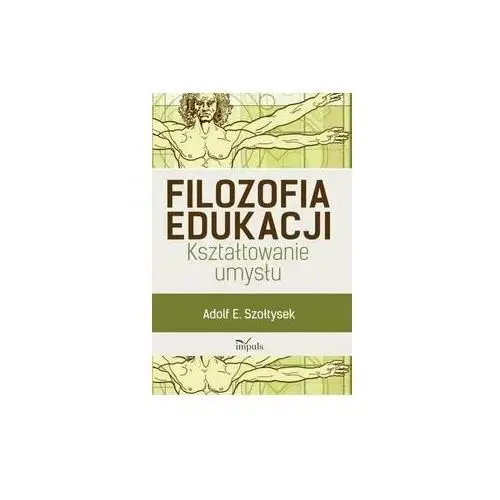 Filozofia edukacji. Kształtowanie umysłu