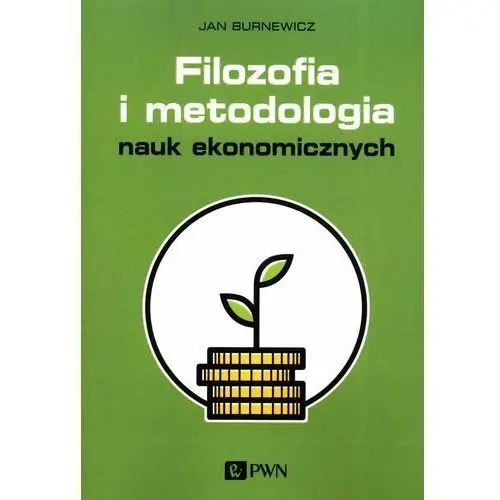 Filozofia i metodologia nauk ekonomicznych