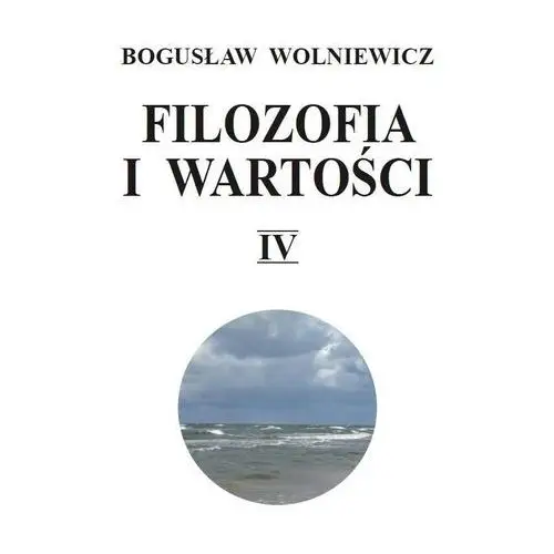 Filozofia i wartości IV