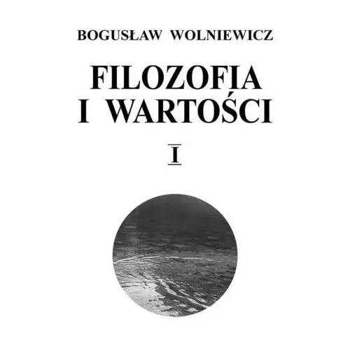 Filozofia i wartości t.1