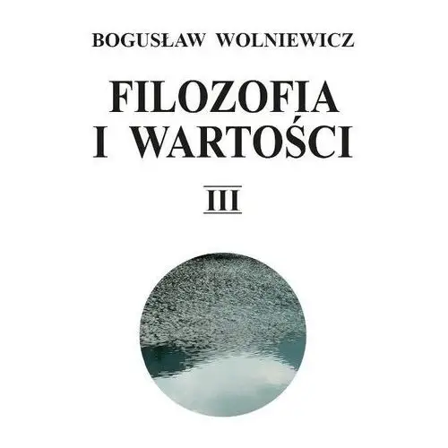 Filozofia i wartości tom 3