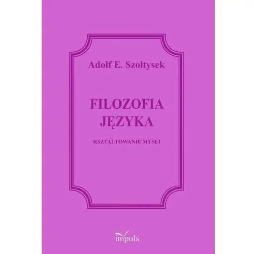 Filozofia języka. kształtowanie myśli