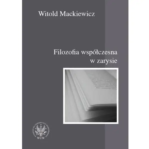 Filozofia współczesna w zarysie - Jeśli zamówisz do 14:00, wyślemy tego samego dnia