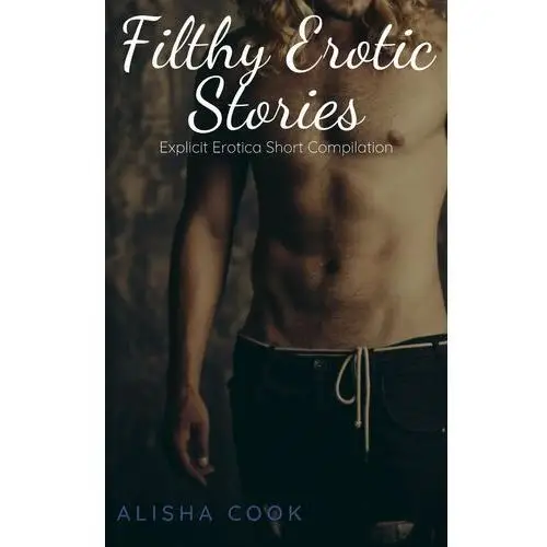 Filthy Erotic Stories