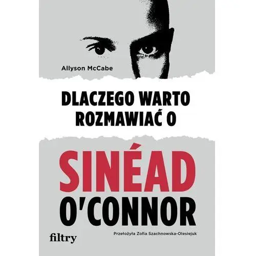 Dlaczego warto rozmawiać o Sinéad O'Connor