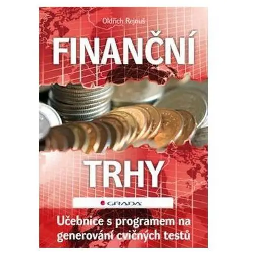 Finanční trhy - Učebnice s programem na generování cvičných testů Oldřich Rejnuš