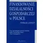 Finansowanie działalności gospodarczej w Polsce. Wybrane aspekty Sklep on-line