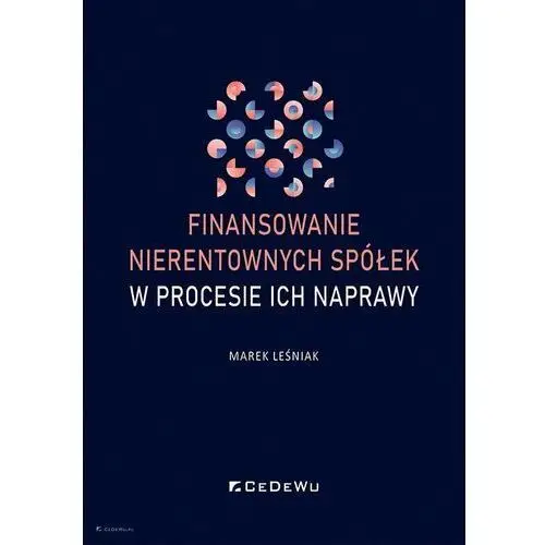 Finansowanie nierentownych spółek w procesie ich naprawy