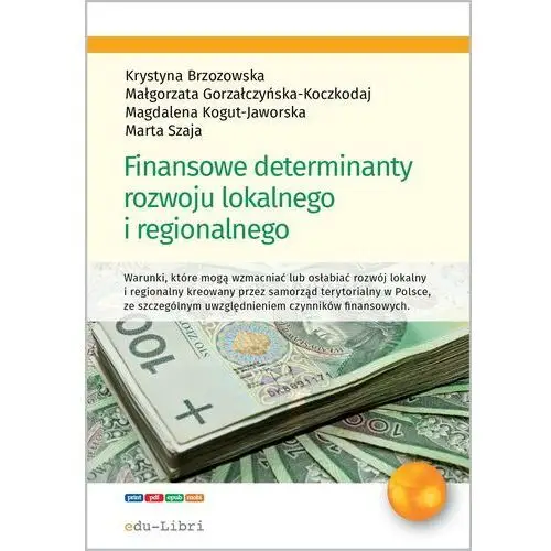 Finansowe determinanty rozwoju lokalnego i regionalnego, AZ#3F247502EB/DL-ebwm/epub