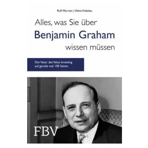 Alles, was Sie über Benjamin Graham wissen müssen