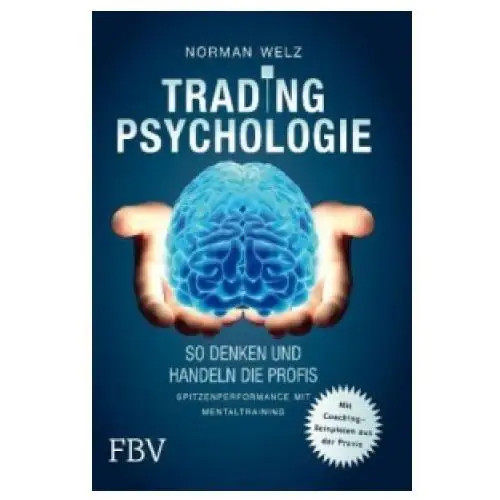 Tradingpsychologie - so denken und handeln die profis Finanzbuch verlag