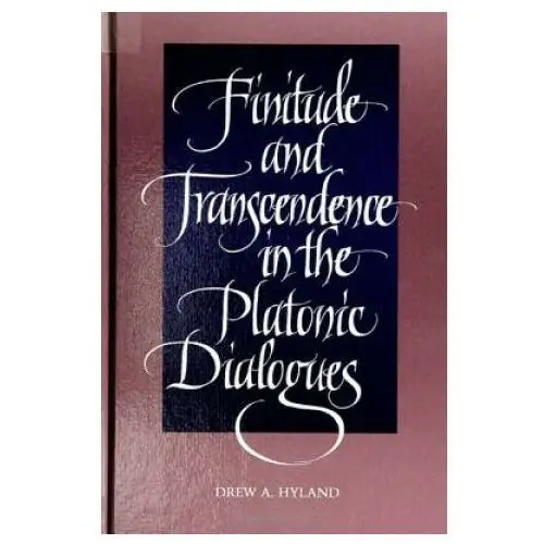 Finitude and Transcendence in the Platonic Dialogues