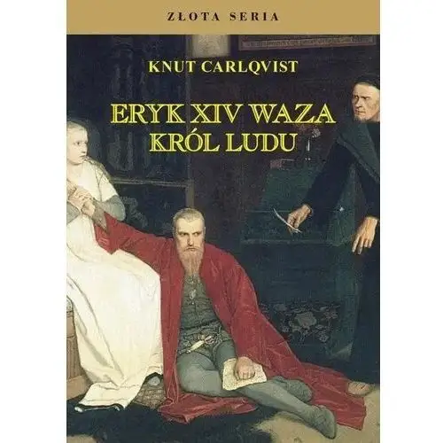 Eryk xiv waza. król ludu w.3 Finna oficyna wydawnicza