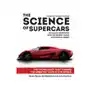 The Science of Supercars: The Technology That Powers the Greatest Cars in the World Sklep on-line