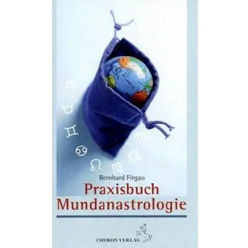 Firgau, bernd Praxisbuch mundanastrologie