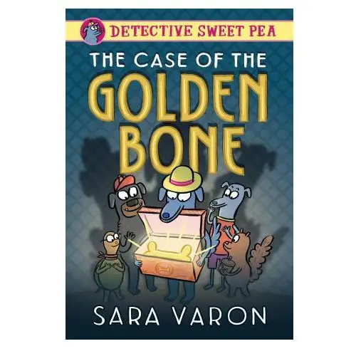 Detective sweet pea: the case of the golden bone First second