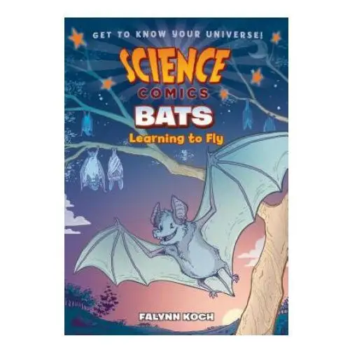 Science comics: bats: learning to fly First second