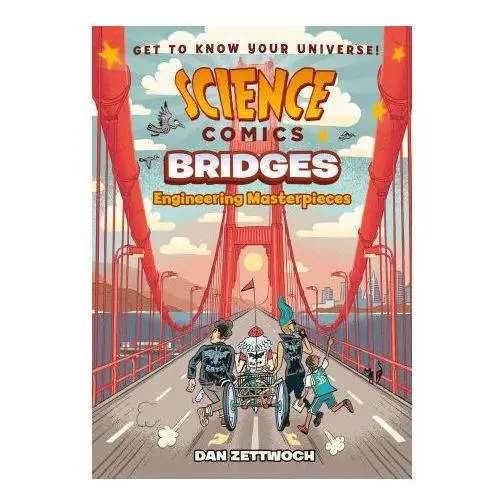 Science comics: bridges: engineering masterpieces First second